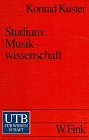 Studium: Musikwissenschaft (UTB S (Small-Format): Uni-Taschenbücher) Arts & Music