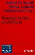 Theologische Ethik: Ein Werkbuch (UTB S (Small-Format): Uni-Taschenbücher) Religion & Esotericism
