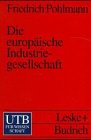 Die europäische Industriegesellschaft: Voraussetzungen und Grundstrukturen (UTB S (Small-Format): Uni-Taschenbücher) Law