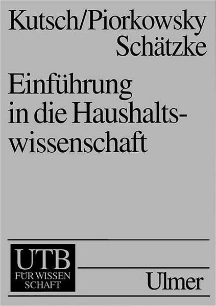 Einführung in die Haushaltswissenschaft: Haushaltsökonomie, Haushaltssoziologie, Haushaltstechnik Medicine