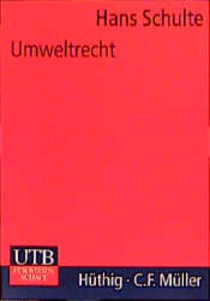 Umweltrecht. Vorlesung für Hörer aller Fakultäten (UTB M: Uni-Taschenbücher) Law