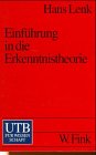 Einführung in die Erkenntnistheorie: Interpretation. Interaktion. Intervention (UTB S (Small-Format): Uni-Taschenbücher) Philosophy