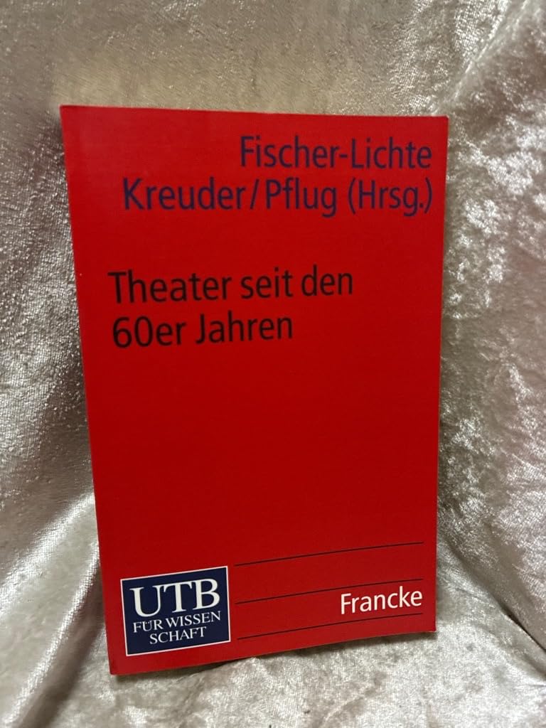 Theater seit den 60er Jahren: Grenzgänge der Neo-Avantgarde (UTB S (Small-Format): Uni-Taschenbücher) Books