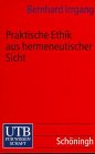Praktische Ethik aus hermeneutischer Sicht Philosophy