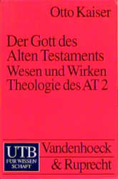 Der Gott des Alten Testaments. Band 1-3: Wesen und Wirken - Jahwe, der Gott Israels, Schöpfer der Welt und des Menschen (UTB S (Small-Format): Uni-Taschenbücher) Politics & History