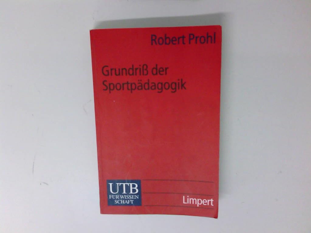 Grundriss der Sportpädagogik (UTB S (Small-Format): Uni-Taschenbücher) Leisure & Fun