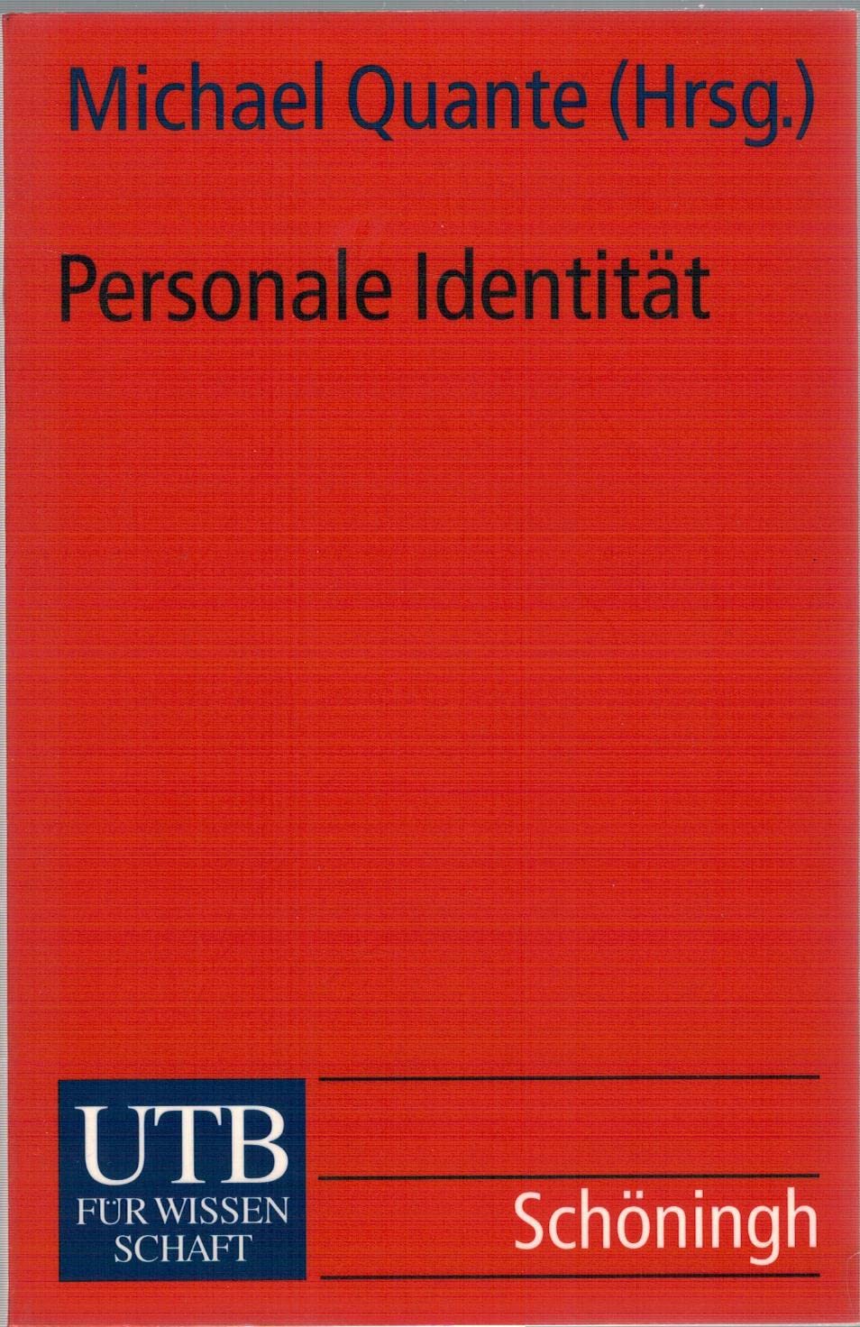 Personale Identität: Probleme der Philosophie. Texte aus der neueren Diskussion (UTB S (Small-Format): Uni-Taschenbücher) Philosophy