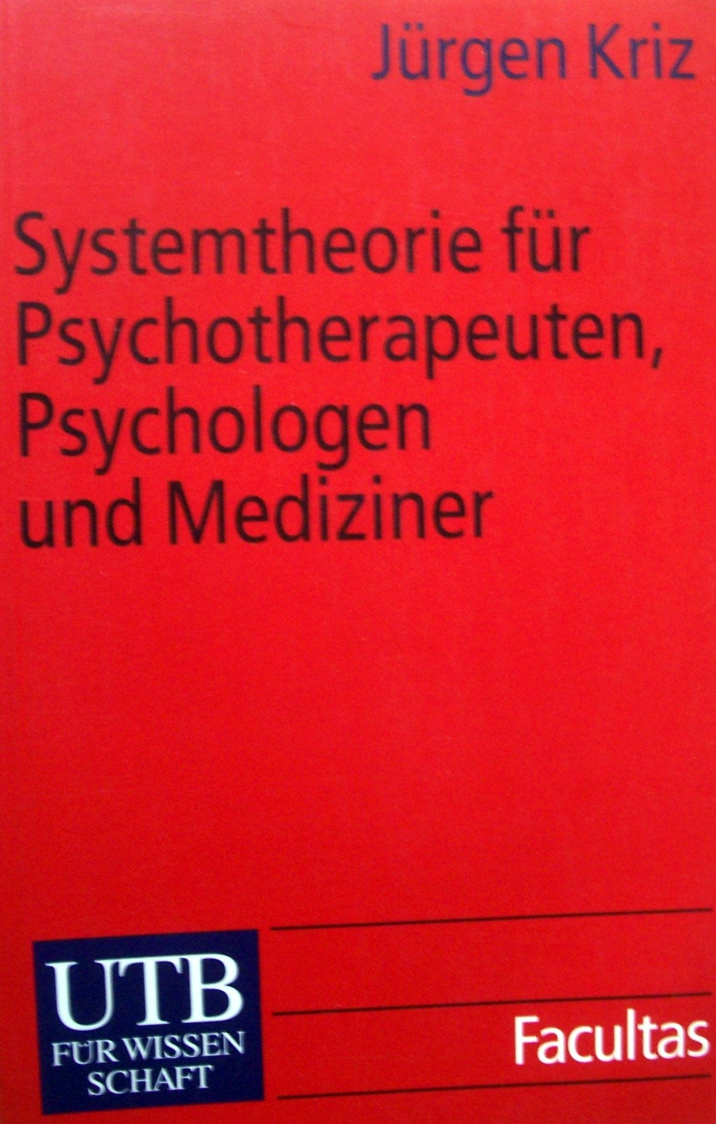 Systemtheorie für Psychotherapeuten, Psychologen und Mediziner: Eine Einführung (UTB S (Small-Format): Uni-Taschenbücher) Psychology