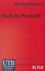 Deutsche Phantastik: Die phantastische deutschsprachige Literatur von Goethe bis zur Gegenwart (UTB S (Small-Format): Uni-Taschenbücher) Professional & Reference Books