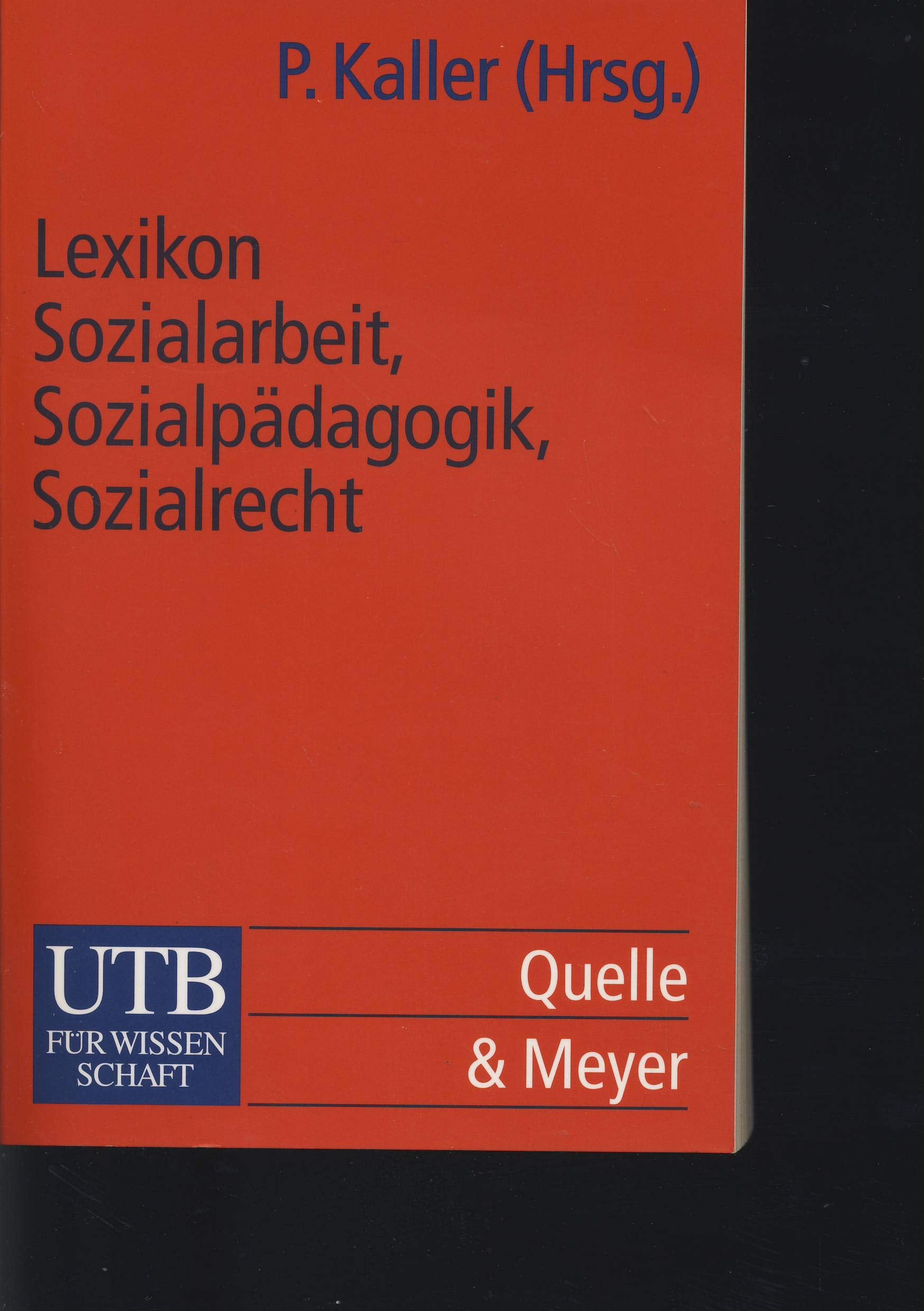 Lexikon Sozialarbeit, Sozialpädagogik, Sozialrecht (UTB S (Small-Format): Uni-Taschenbücher) Law
