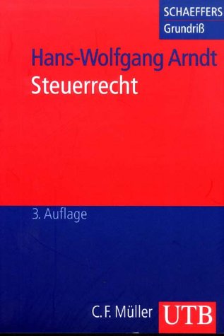 Steuerrecht (Schaeffers Grundriss des Rechts und der Wirtschaft) Law