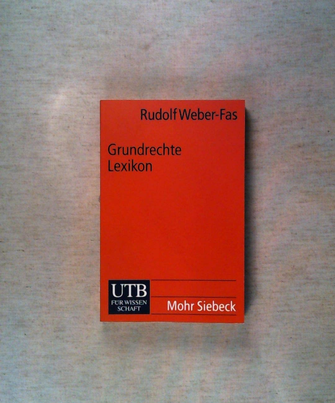 Grundrechte Lexikon: Menschen- und Bürgerrechte der deutschen Verfassung (UTB S (Small-Format): Uni-Taschenbücher) Law
