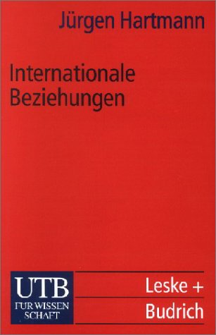 Internationale Beziehungen (UTB S (Small-Format): Uni-Taschenbücher) Politics & History