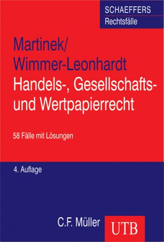 Handels-, Gesellschafts- und Wertpapierrecht. 58 Fälle mit Lösungen (UTB M: Uni-Taschenbücher) Law