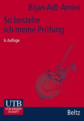 So bestehe ich meine Prüfung: Lerntechniken, Arbeitsorganisation und Prüfungsvorbereitung (Beltz Lern-Trainer) Education & Training