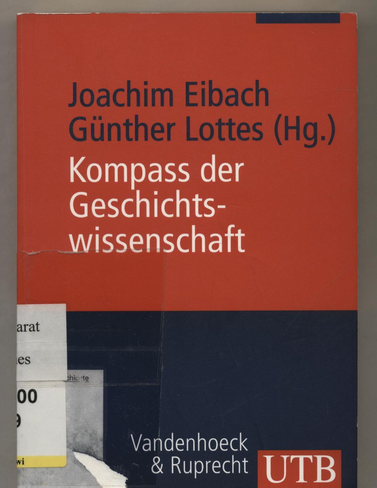 Kompass der Geschichtswissenschaft: Ein Handbuch (UTB M: Uni-Taschenbücher) Politics & History