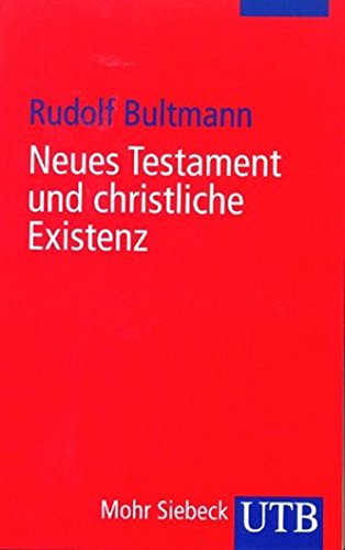 Neues Testament und christliche Existenz. Theologische Aufsätze Philosophy