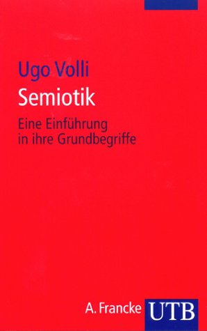 Semiotik: Eine Einführung in ihre Grundbegriffe Social Sciences