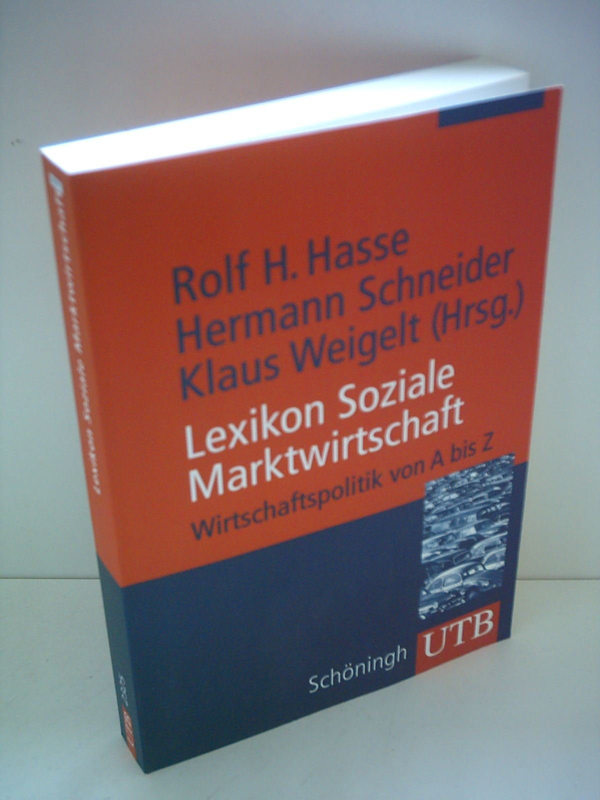 Lexikon soziale Marktwirtschaft: Wirtschaftspolitik von A bis Z (UTB M: Uni-Taschenbücher) Law