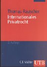 Internationales Privatrecht. Mit internationalem und europäischem Verfahrensrecht: Mit internationalem und europäischem Zivilverfahrensrecht (UTB M: Uni-Taschenbücher) Law