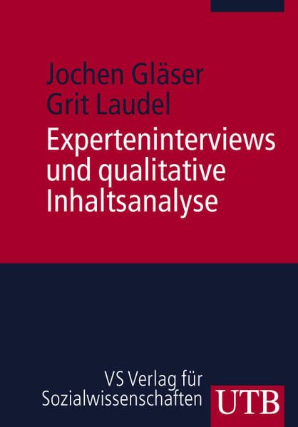 Experteninterviews und qualitative Inhaltsanalyse als Instrumente rekonstruierender Untersuchungen (UTB M: Uni-Taschenbücher) Books