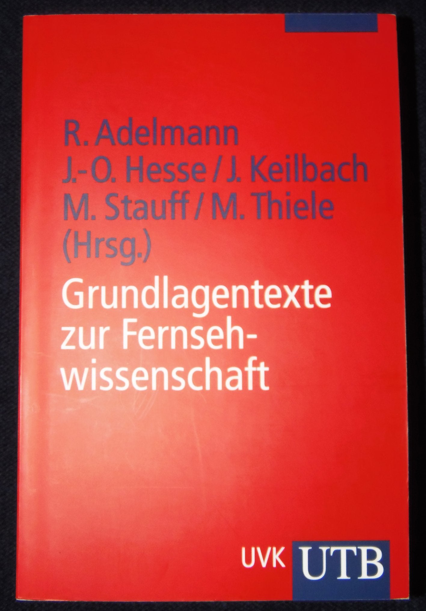 Grundlagentexte zur Fernsehwissenschaft: Theorie - Geschichte - Analyse (UTB S (Small-Format): Uni-Taschenbücher) Law
