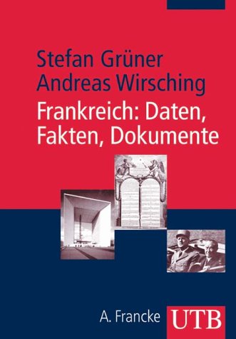 Frankreich: Daten, Fakten, Dokumente (UTB M: Uni-Taschenbücher) Politics & History