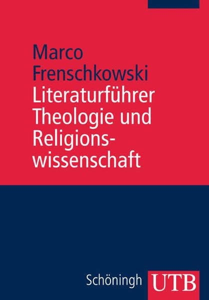Literaturführer Theologie und Religionswissenschaft: Bücher und Internetanschriften Religion & Esotericism