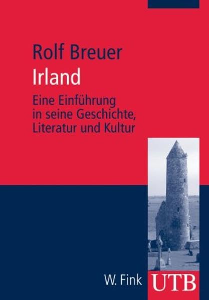 Irland: Eine Einführung in seine Geschichte, Literatur und Kultur (UTB M: Uni-Taschenbücher) Politics & History