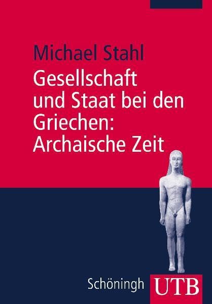 Gesellschaft und Staat bei den Griechen. Kombipack (UTB M: Uni-Taschenbücher) Politics & History