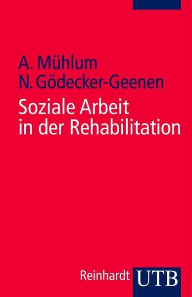 Soziale Arbeit im Gesundheitswesen, Band 1: Soziale Arbeit in der Rehabilitation Social Sciences