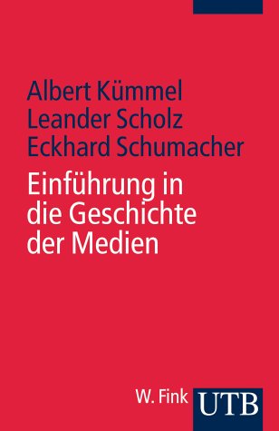 Einführung in die Geschichte der Medien (UTB S (Small-Format): Uni-Taschenbücher) Law