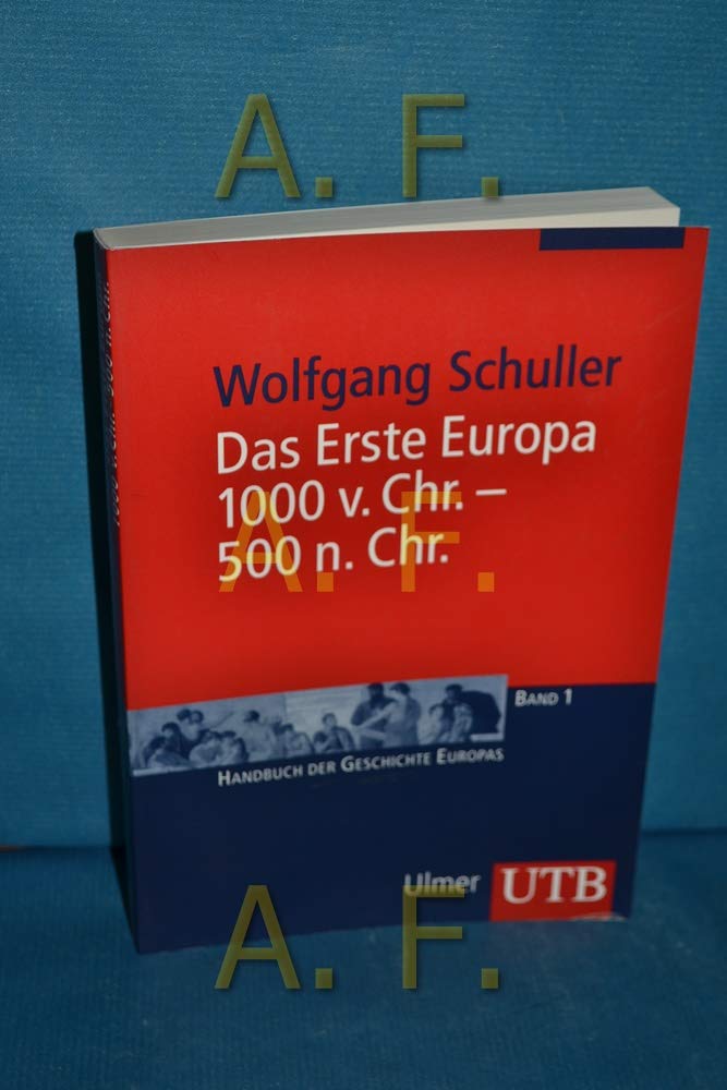 Das Erste Europa, 1000 v. Chr. - 500 n. Chr. (UTB M: Uni-Taschenbücher) Reference Books