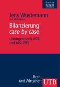 Bilanzierung case by case. Lösungen nach HGB und IFRS Law
