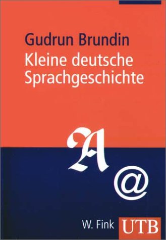 Kleine deutsche Sprachgeschichte (UTB M: Uni-Taschenbücher) Contemporary literature