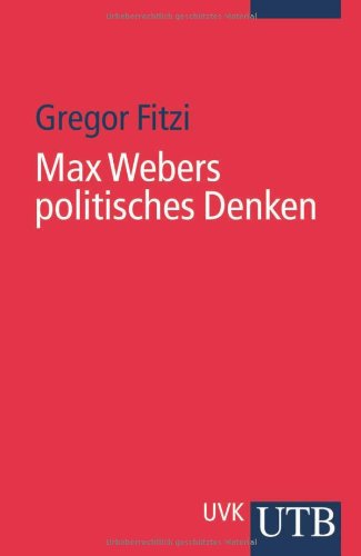 Max Webers politisches Denken (UTB S (Small-Format): Uni-Taschenbücher) Law