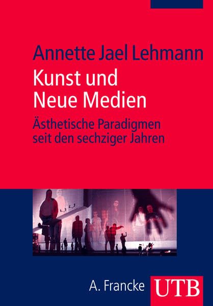 Kunst und Neue Medien: Ästhetische Paradigmen seit den sechziger Jahren Law