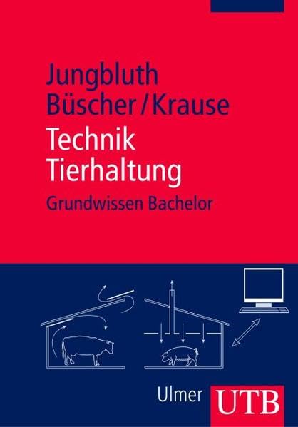Technik Tierhaltung: Grundwissen Bachelor (UTB M: Uni-Taschenbücher) Natural Sciences