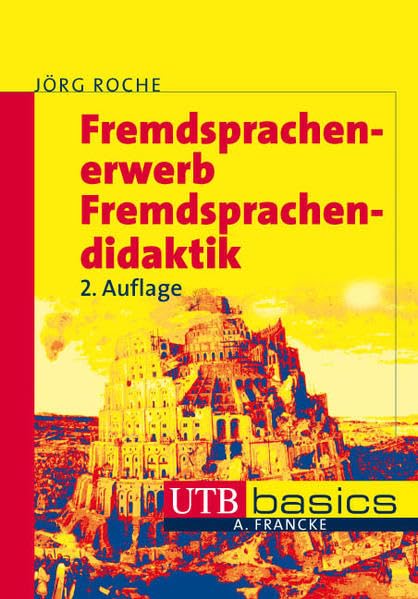 Fremdsprachenerwerb - Fremdsprachendidaktik (utb basics) Social Sciences