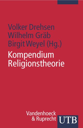 Kompendium Religionstheorie (UTB S (Small-Format): Uni-Taschenbücher) Religion & Esotericism