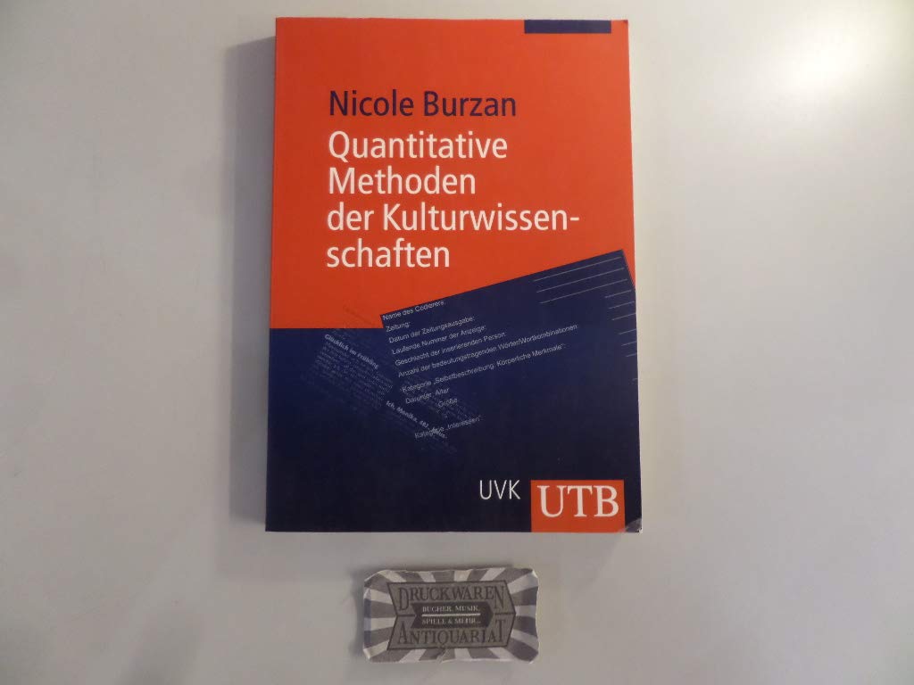 Quanitative Methoden der Kulturwissenschaften: Eine Einführung (UTB M: Uni-Taschenbücher) Reference Books