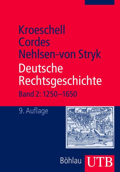 Deutsche Rechtsgeschichte 2 (1250 - 1650) Law