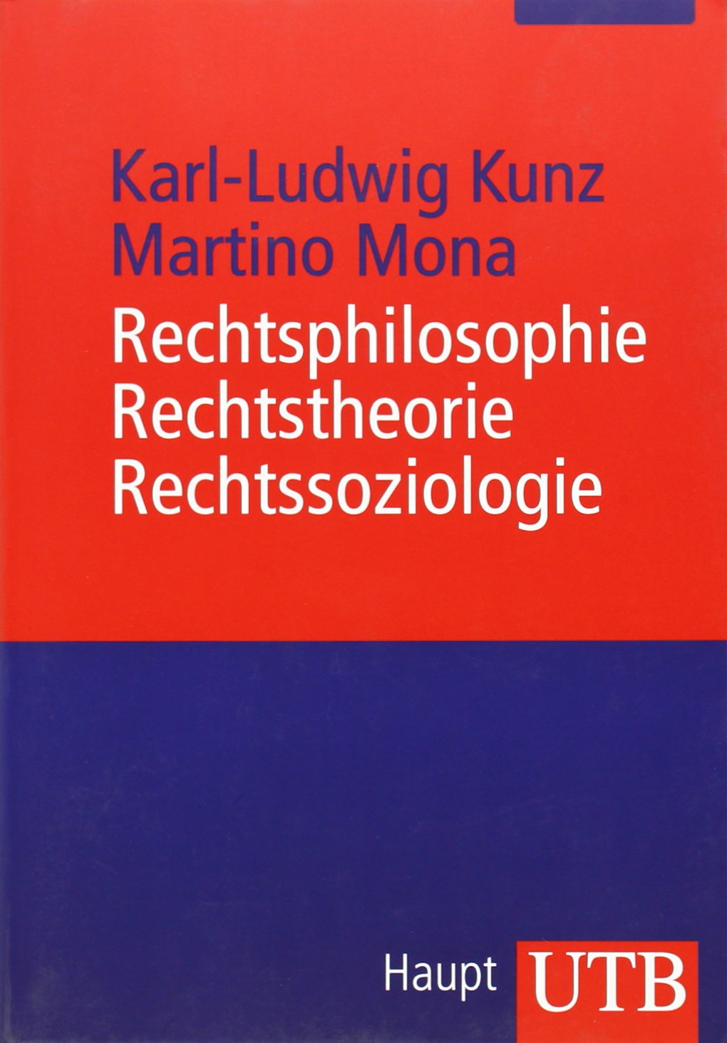 Rechtsphilosophie, Rechtstheorie, Rechtssoziologie: Eine Einführung in die theoretischen Grundlagen der Rechtswissenschaft Law