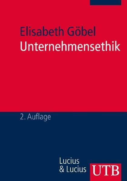 Unternehmensethik: Grundlagen und praktische Umsetzung (UTB M: Uni-Taschenbücher) Law