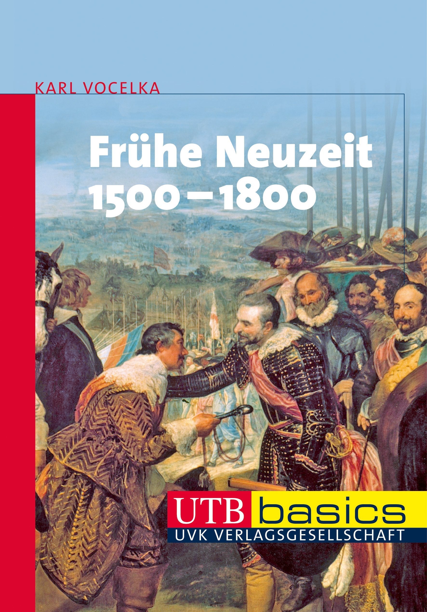 Frühe Neuzeit 1500-1800 (UTB M: Uni-Taschenbücher) Politics & History