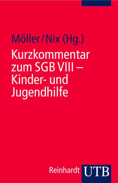 Kurzkommentar zum SGB VIII: Kinder- und Jugendhilfe (Uni-Taschenbücher S) Law