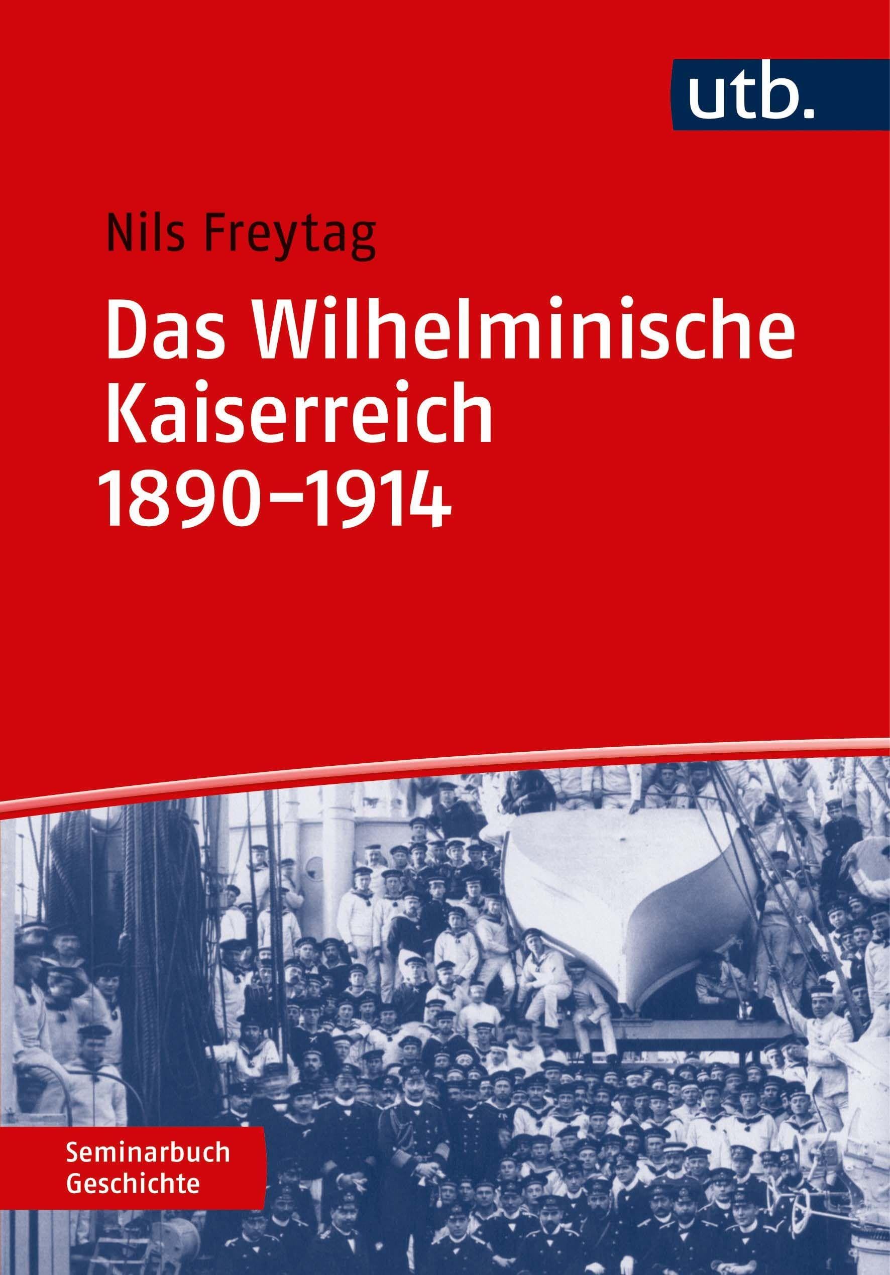 Das Wilhelminische Kaiserreich 1890-1914 (Seminarbuch Geschichte) General education