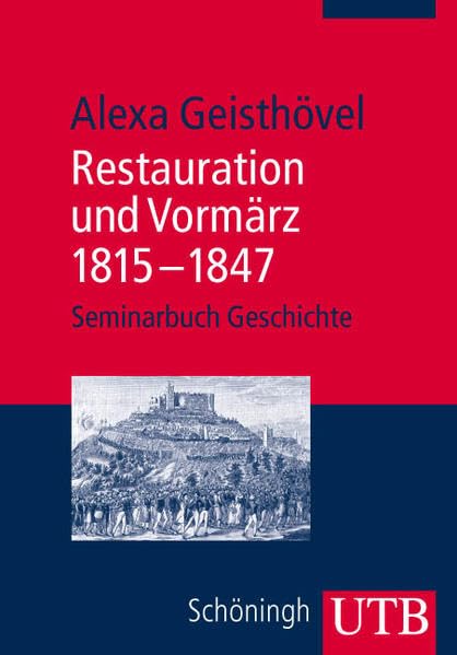 Restauration und Vormärz 1815-1847 German history