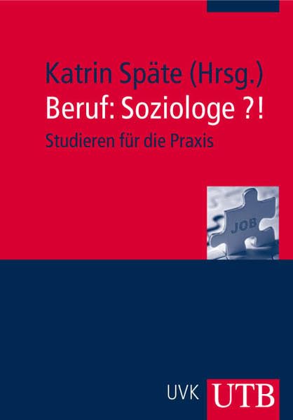 Beruf: Soziologe?!: Studieren für die Praxis Law