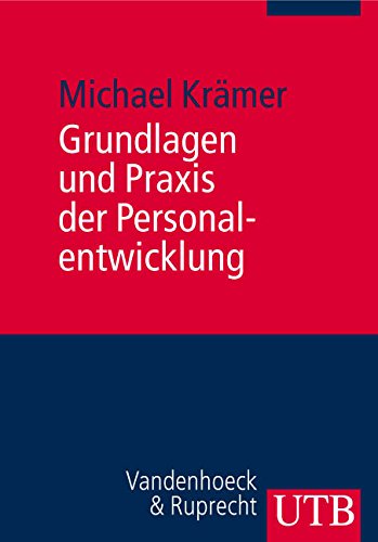Grundlagen und Praxis der Personalentwicklung (UTB M: Uni-Taschenbücher) Business, Finance & Career